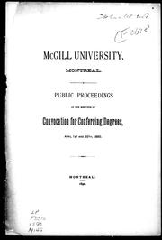 Cover of: Public proceedings of the meetings of convocation for conferring degrees, April 1st and 30th, 1890 by McGill University.