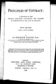 Cover of: Principles of contract: a treatise on the general principles concerning the validity of agreements in the law of England