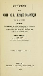 Cover of: Revue de la musique dramatique en France, contenant un essai abrégé de l'histoire de l'opéra by Félix Crozet