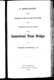 A discussion of the general principles involved in the construction and action of the isometrical truss bridge