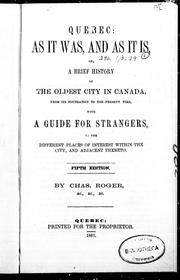 Cover of: Quebec as it was and as it is, or, A brief history of the oldest city in Canada from its foundation to the present time by Willis Russell