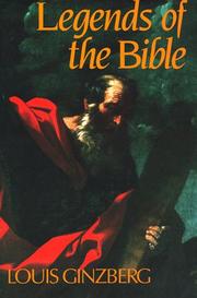 Cover of: Legends of the Bible by Louis Ginzberg