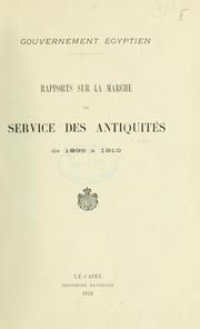 Cover of: Rapports sur la marche du Service des antiquitiés de 1899 à 1910. by Egypt. Malaat al-thr.