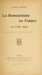 Cover of: Le romantisme en France au XVIII siècle by Daniel Mornet
