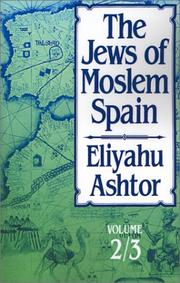Cover of: The Jews of Moslem Spain/2 Volumes in 1 by Eliyahu Ashtor, Aaron Klein, Jenny Machlowitz Klein