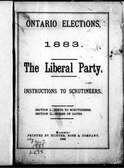 Cover of: Ontario elections, 1883, the Liberal Party by 