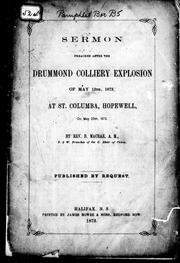 Cover of: Sermon preached after the Drummond Colliery explosion of May 13th, 1873: at St. Columbia, Hopewell, on May 25th, 1873