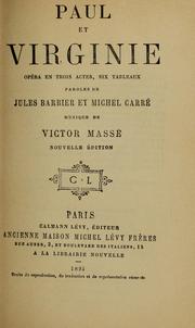 Cover of: Paul et Virginie: opéra en trois actes, six tableaux ; paroles de Jules Barbier et Michel Carré ; musique de Victor Massé.