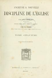 Cover of: Ancienne & nouvelle discipline de l'Eglise by Louis Thomassin