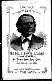 Cover of: Sermons by the Rev. T. DeWitt Talmage and others: St. Lawrence Central Camp Ground, Sept. 25th-Oct. 3rd, 1878