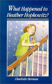 Cover of: What happened to Heather Hopkowitz? by Charlotte Herman, Charlotte Herman