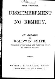 Cover of: Dismemberment no remedy by by Goldwin Smith