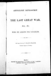 Cover of: Artillery retrospect of the last great war, 1870: with its lessons for Canadians