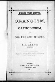 Cover of: Orangism, Catholicism, and Sir Francis Hincks by J. Antisell Allen