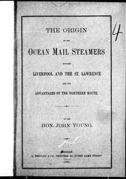 The origin of the ocean mail steamers between Liverpool and the St. Lawrence and the advantages of the northern route