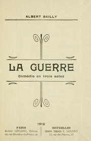 Cover of: La guerre by Albert Bailly, Albert Bailly