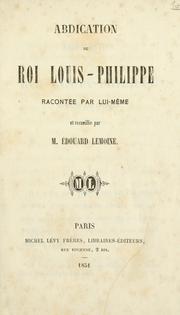 Cover of: Abdication du roi Louis-Philippe by Louis Philippe King of the French