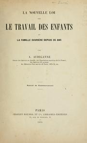 Cover of: La nouvelle loi sur le travail des enfants: and la famille ouvrière depuis 35 ans