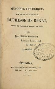 Cover of: Mémoirs historique de S.A.R. Madame, duchesse de Berri, depuis sa naissance jusq'a ce jour