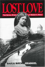 Cover of: Lost love: the untold story of Henrietta Szold : unpublished diary and letters