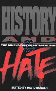 Cover of: History and Hate: The Dimensions of Anti-Semitism