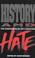 Cover of: History and Hate
