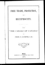 Cover of: Free trade protection and reciprocity: from "The canals of Canada"