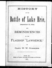Cover of: History of the battle of Lake Erie (September 10, 1813) and the reminiscences of the flagship Lawrence | W. W. Dobbins