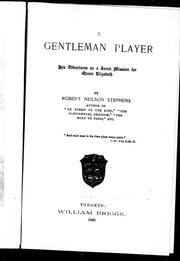 Cover of: A gentleman player: his adventures on a secret mission for Queen Elizabeth