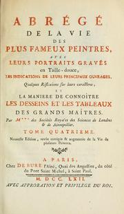 Cover of: Abrégé de la vie des plus fameux peintres: avec leurs portraits gravés en taille-douce, les indications de leurs principaux ouvrages, quelques réflexions sur leurs caractères, et la maniere de connoître les desseins et les tableaux des grands maîtres.