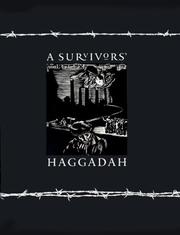 Cover of: A survivors' Haggadah by written, designed, and illustrated by Yosef Dov Sheinson ; with woodcuts by Miklós Adler ; edited and with an introduction and commentary by Saul Touster.