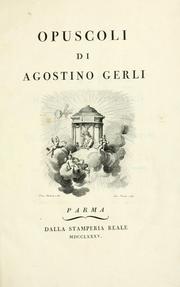 Cover of: Opuscoli di Agostino Gerli. by Agostino Gerli, Agostino Gerli