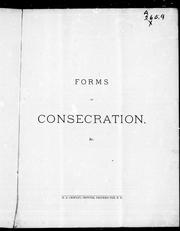 Forms of consecration, &c