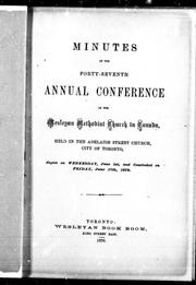 Cover of: Minutes of the forty-seventh annual conference of the Wesleyan Methodist Church in Canada, held in the Adelaide Street Church, city of Toronto by Wesleyan Methodist Church in Canada. Conference