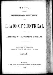 Cover of: General review of the trade of Montreal: also a synopsis of the commerce of Canada