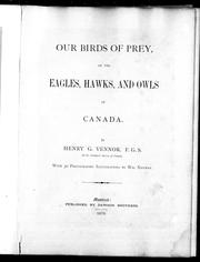 Our birds of prey, or, The eagles, hawks, and owls of Canada