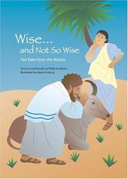 Cover of: Wise...and Not So Wise: Ten Tales from the Rabbis
