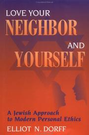 Cover of: Love Your Neighbor and Yourself: A Jewish Approach to Modern Personal Ethics