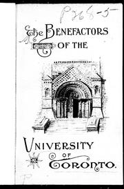 Cover of: The benefactors of the University of Toronto, after the great fire of 14th February, 1890
