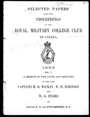 A sketch of the lives and services of the late Captains H.B. Mackay, W.H. Robinson and W.G. Stairs