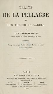 Cover of: Traitde la pellagre et des pseudo-pellagres by Thphile Roussel