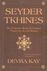 Cover of: Seyder Tkhines: The Forgotten Book of Common Prayer for Jewish Women