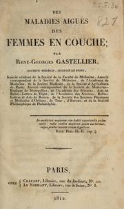 Des maladies aigu des femmes en couche by René-Georges Gastellier