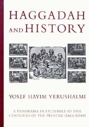 Cover of: Haggadah and history by Yosef Hayim Yerushalmi, Yosef Hayim Yerushalmi