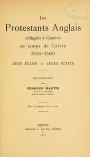 Cover of: Les Protestants anglais réfugiés à Genève au temps de Calvin, 1555-1560: leur église - leur écrits