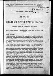 Cover of: Relations with Canada: message from the President of the United States in relation to intercourse between the United States and Canada