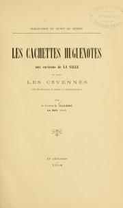 Cover of: Les cachettes huguenotes aux environs de La Salle et dans les Cévennes by L. Malzac