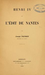 Cover of: Henri IV et l'Edit de Nantes by Joseph Faurey