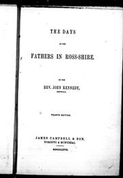 Cover of: The days of the fathers in Ross-shire by Kennedy, John