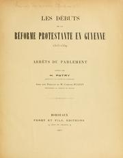 Cover of: Les débuts de la Réforme protestante en Guyenne, 1523-1559: arrêts du Parlement